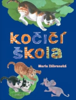 Kniha Kočičí škola Marie Zábranská