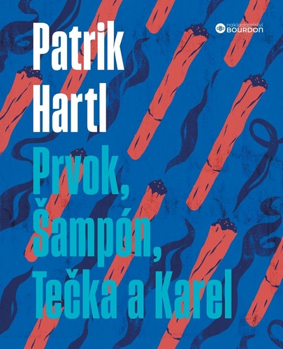 Kniha Prvok, Šampón, Tečka a Karel / Dárkové ilustrované vydání Patrik Hartl