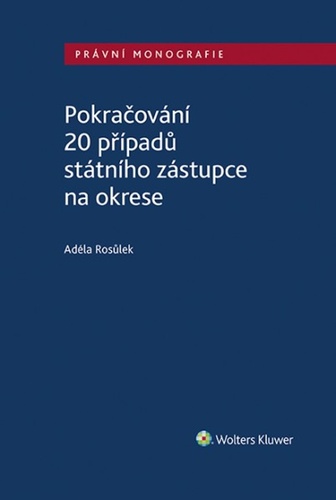 Kniha Pokračování 20 případů státního zástupce na okrese Adéla Rosůlek