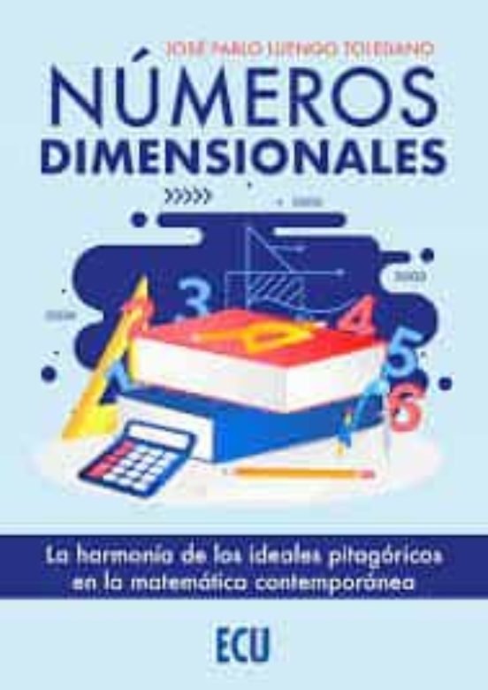 Knjiga NUMEROS DIMENSIONALES:LA HARMONIA DE IDEALES PITAGORICOS LUENGO TOLEDANO