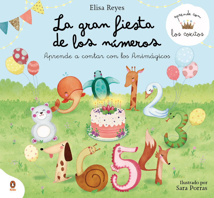 Libro LA GRAN FIESTA DE LOS NUMEROS APRENDE CON LOS COKITOS 1 ELISA REYES