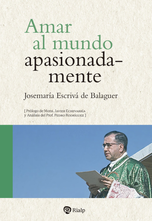Kniha AMAR AL MUNDO APASIONADAMENTE JOSEMARIA ESCRIVA DE BALAGUER