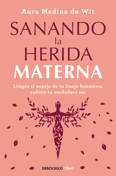 Könyv SANANDO LA HERIDA MATERNA AURA MEDINA DE WIT