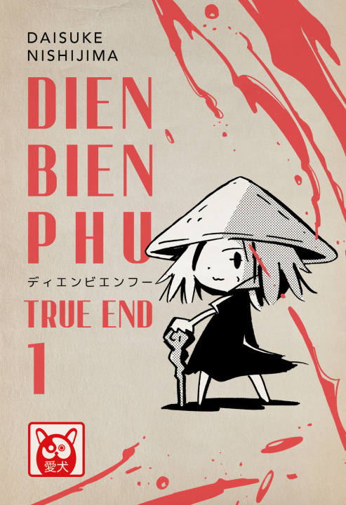Könyv Dien Bien Phu. True end Daisuke Nishijima