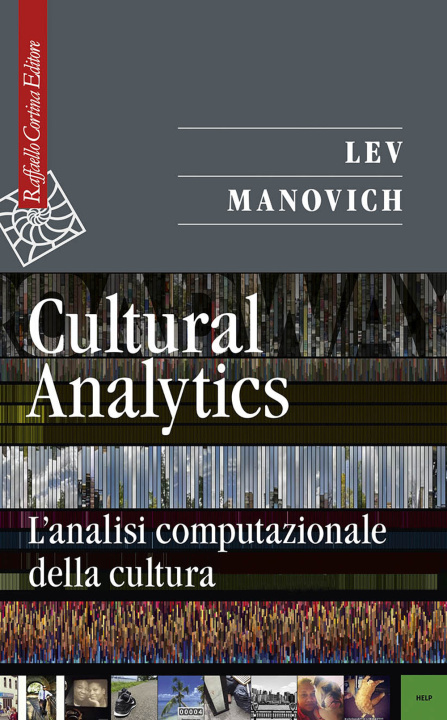 Kniha Cultural analytics. L'analisi computazionale della cultura Lev Manovich