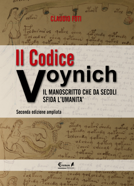 Kniha codice Voynich. Il manoscritto che da secoli sfida l'umanità Claudio Foti