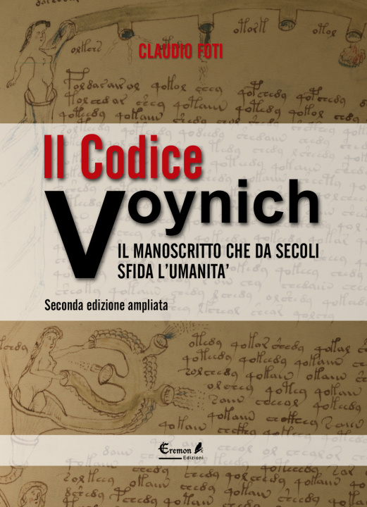 Książka codice Voynich. Il manoscritto che da secoli sfida l'umanità Claudio Foti