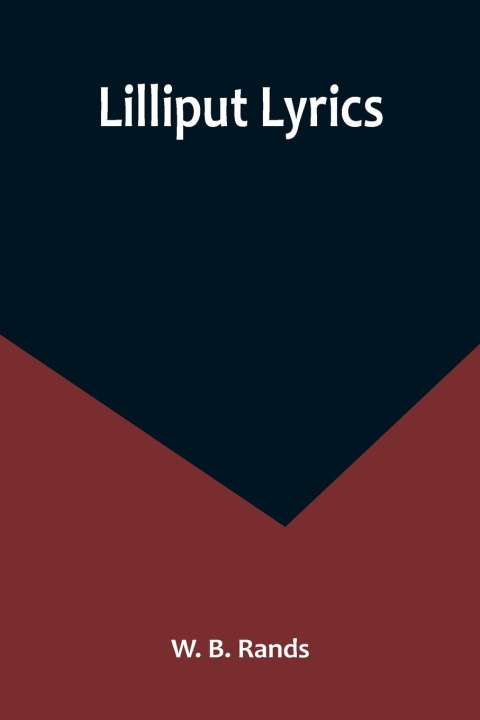 Knjiga Lilliput Lyrics W. B. Rands