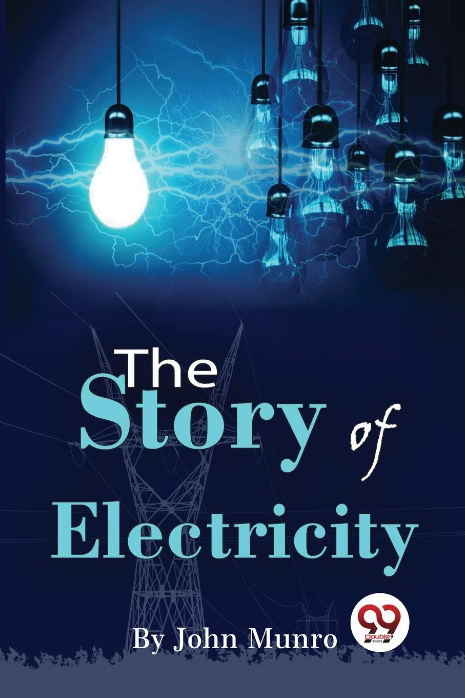 Könyv The Story Of Electricity 