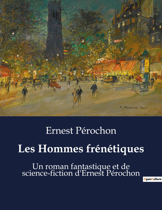 Knjiga Les Hommes frénétiques Pérochon