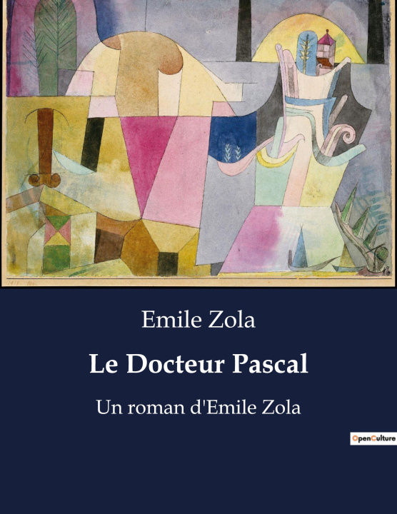 Knjiga Le Docteur Pascal Zola