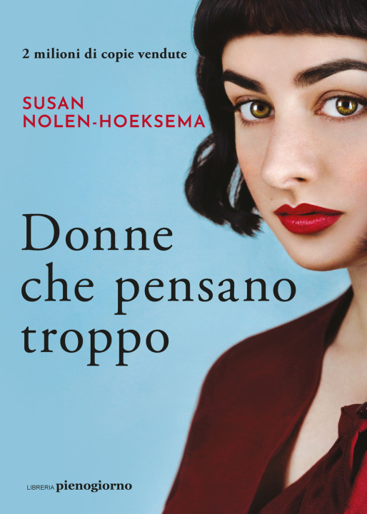 Kniha Donne che pensano troppo Susan Nolen-Hoeksema