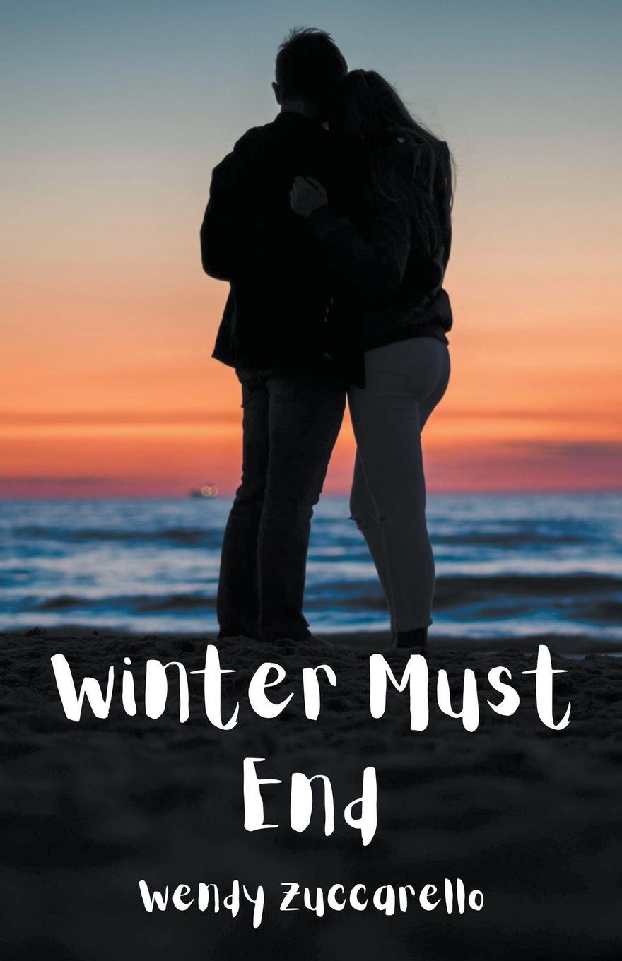 Knjiga Winter Must End Wendy Zuccarello