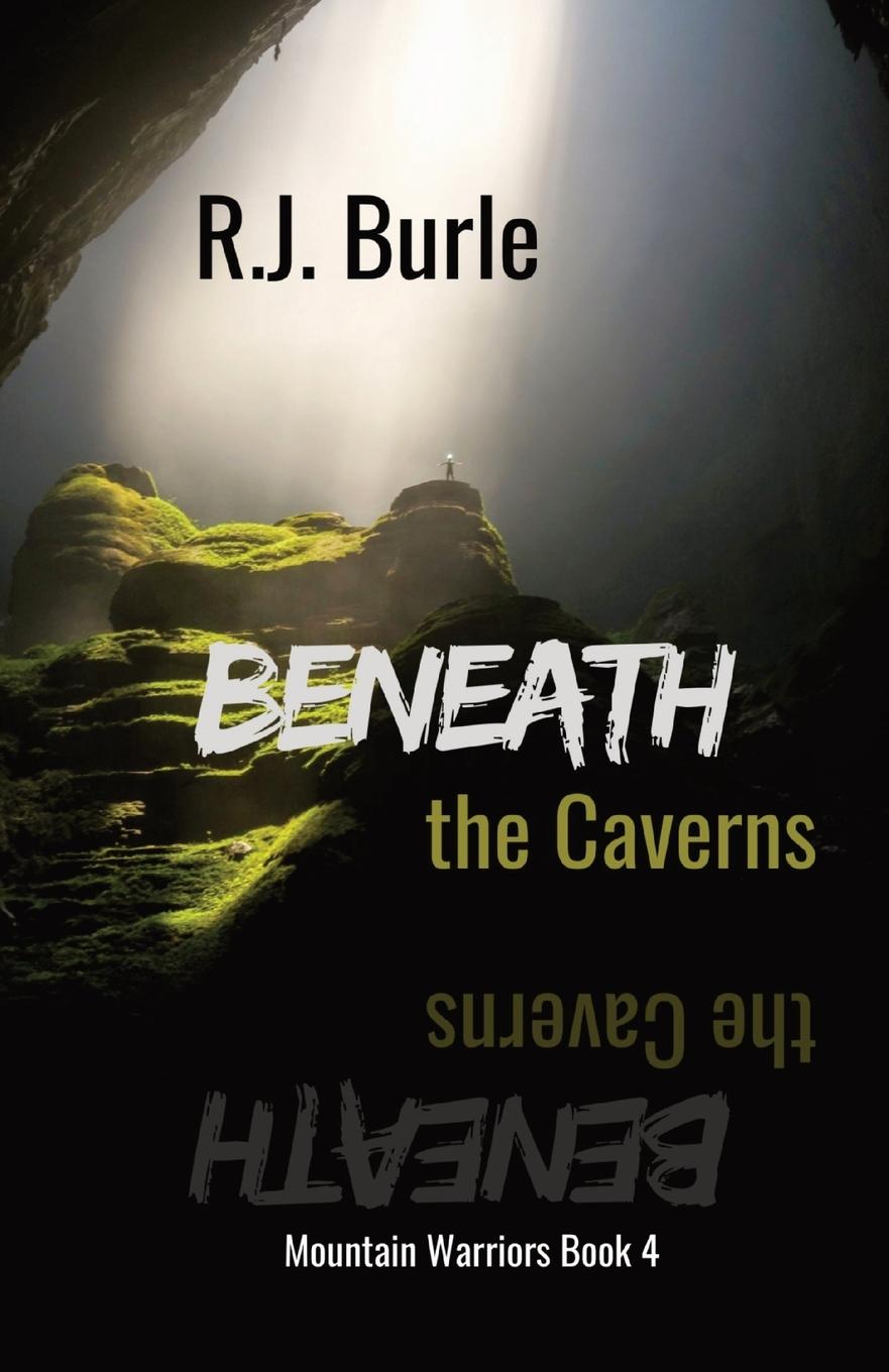Knjiga Beneath the Caverns R.J. Burle