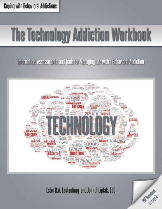Книга The Technology Addiction Workbook John J. Liptak