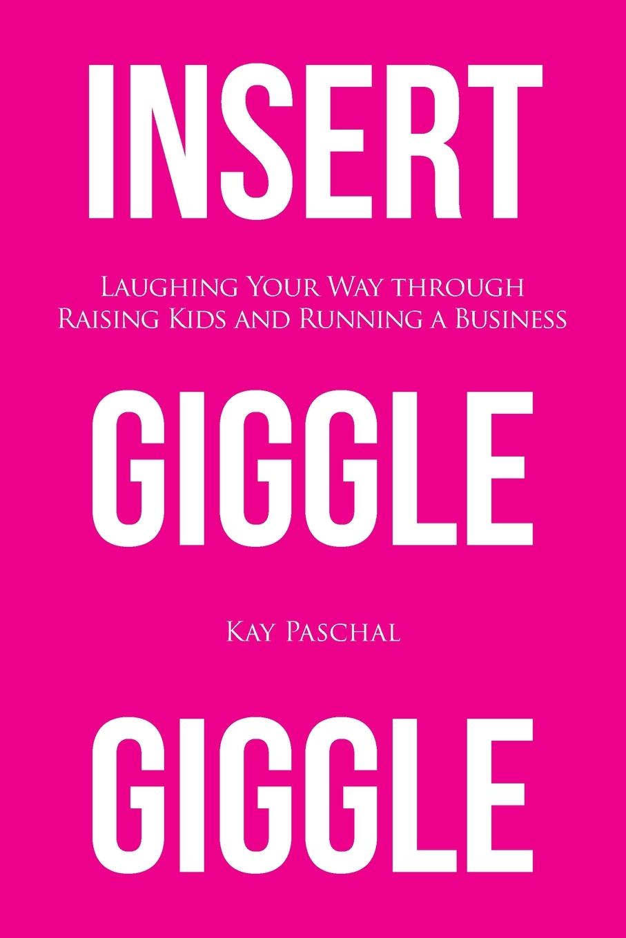 Knjiga Insert Giggle Giggle Kay Paschal