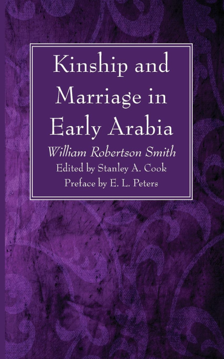 Knjiga Kinship and Marriage in Early Arabia Stanley A. Cook