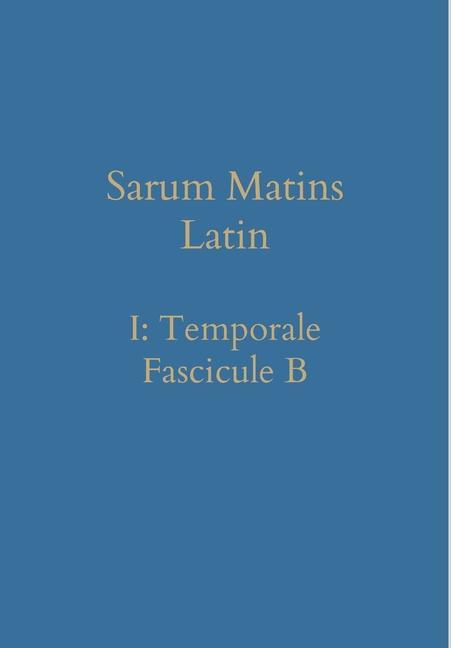Könyv Sarum Matins Latin I 