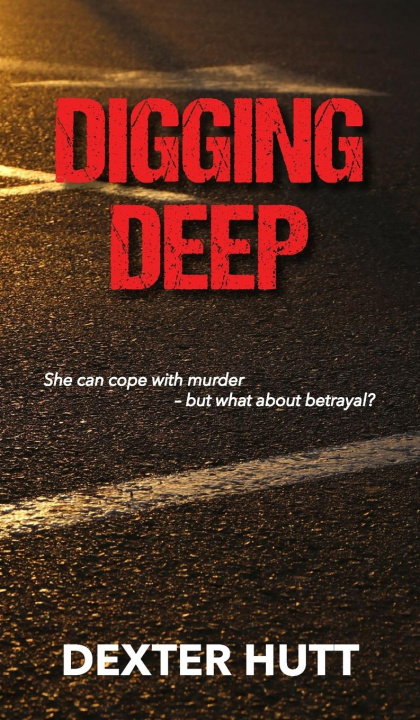 Knjiga Digging Deep Dexter Hutt