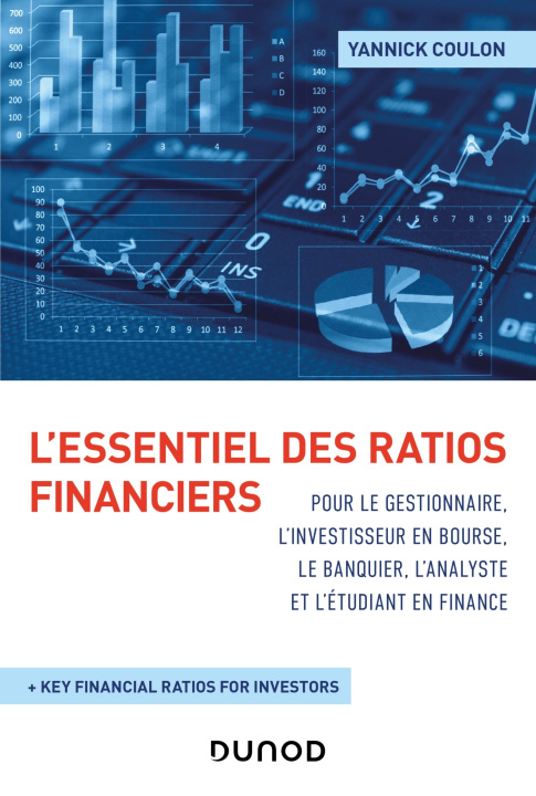 Kniha L'essentiel des ratios financiers pour le gestionnaire, l'investisseur en bourse, le banquier Yannick Coulon