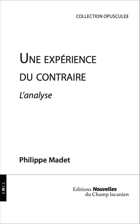 Knjiga Une expérience du contraire - l'analyse Madet