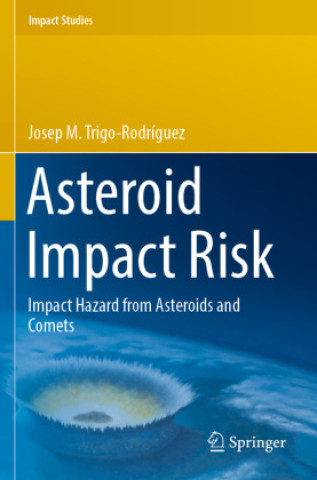 Knjiga Asteroid Impact Risk Josep M. Trigo-Rodríguez
