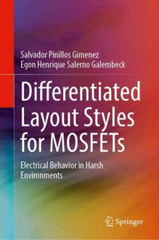 Knjiga Differentiated Layout Styles for MOSFETs Salvador Pinillos Gimenez