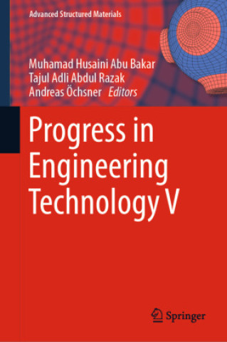 Knjiga Progress in Engineering Technology V Muhamad Husaini Abu Bakar