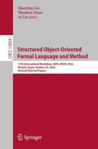 Knjiga Structured Object-Oriented Formal Language and Method Shaoying Liu