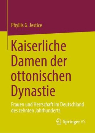 Knjiga Kaiserliche Damen der ottonischen Dynastie Phyllis G. Jestice