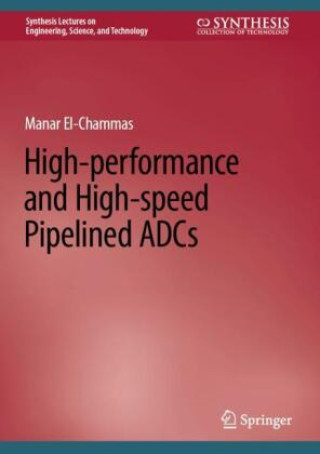 Kniha High-performance and High-speed Pipelined ADCs Manar El-Chammas