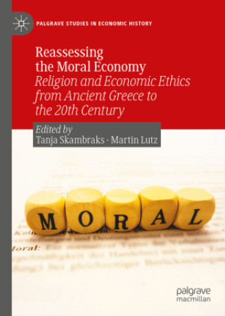 Knjiga Reassessing the Moral Economy Tanja Skambraks