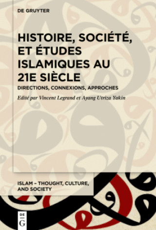 Könyv Histoire, société, et études islamiques au 21e siècle Vincent Legrand