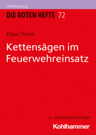 Kniha Kettensägen im Feuerwehreinsatz Klaus Thrien