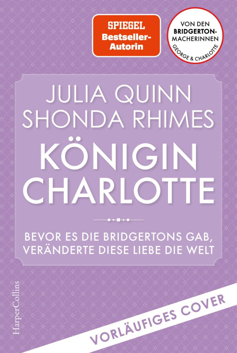 Carte Königin Charlotte - Bevor es die Bridgertons gab, veränderte diese Liebe die Welt Shonda Rhimes