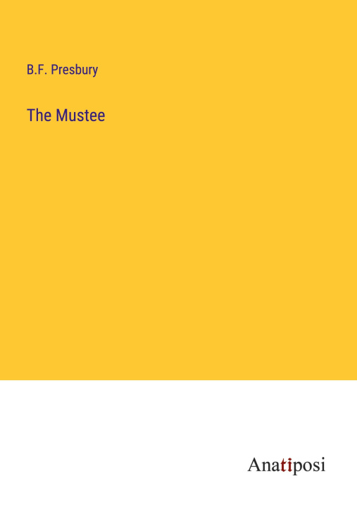 Knjiga The Mustee B.F. Presbury