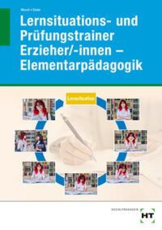 Carte Lernsituations- und Prüfungstrainer Erzieher/-innen - Elementarpädagogik, m. 1 Buch, m. 1 Online-Zugang Marcus Mesch