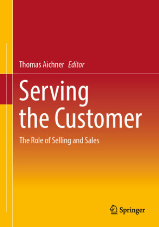 Knjiga Serving the Customer Thomas Aichner