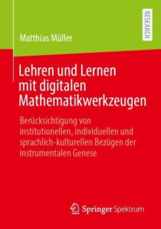 Kniha Lehren und Lernen mit digitalen Mathematikwerkzeugen Matthias Müller