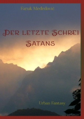 Kniha Der letzte Schrei Satans Faruk Me_edovic