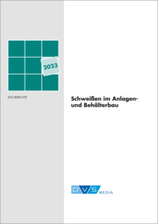 Kniha Schweißen im Anlagen- und Behälterbau 2023 DVS Media GmbH