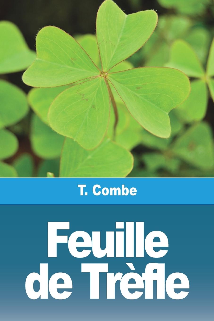 Knjiga Feuille de Tr?fle T. Combe