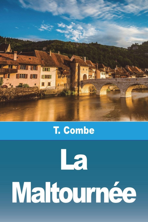 Knjiga La Maltournée T. Combe