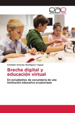 Knjiga Brecha digital y educación virtual Cristhian Antonio Rodríguez Yagual