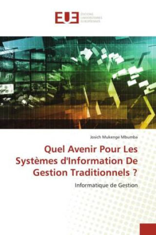 Könyv Quel Avenir Pour Les Syst?mes d'Information De Gestion Traditionnels ? 