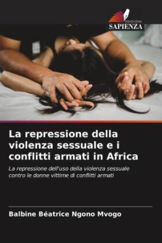 Libro La repressione della violenza sessuale e i conflitti armati in Africa 