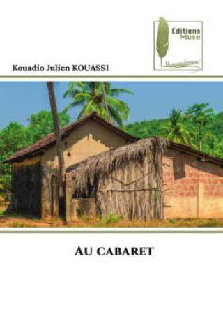 Knjiga Au cabaret Kouadio Julien KOUASSI
