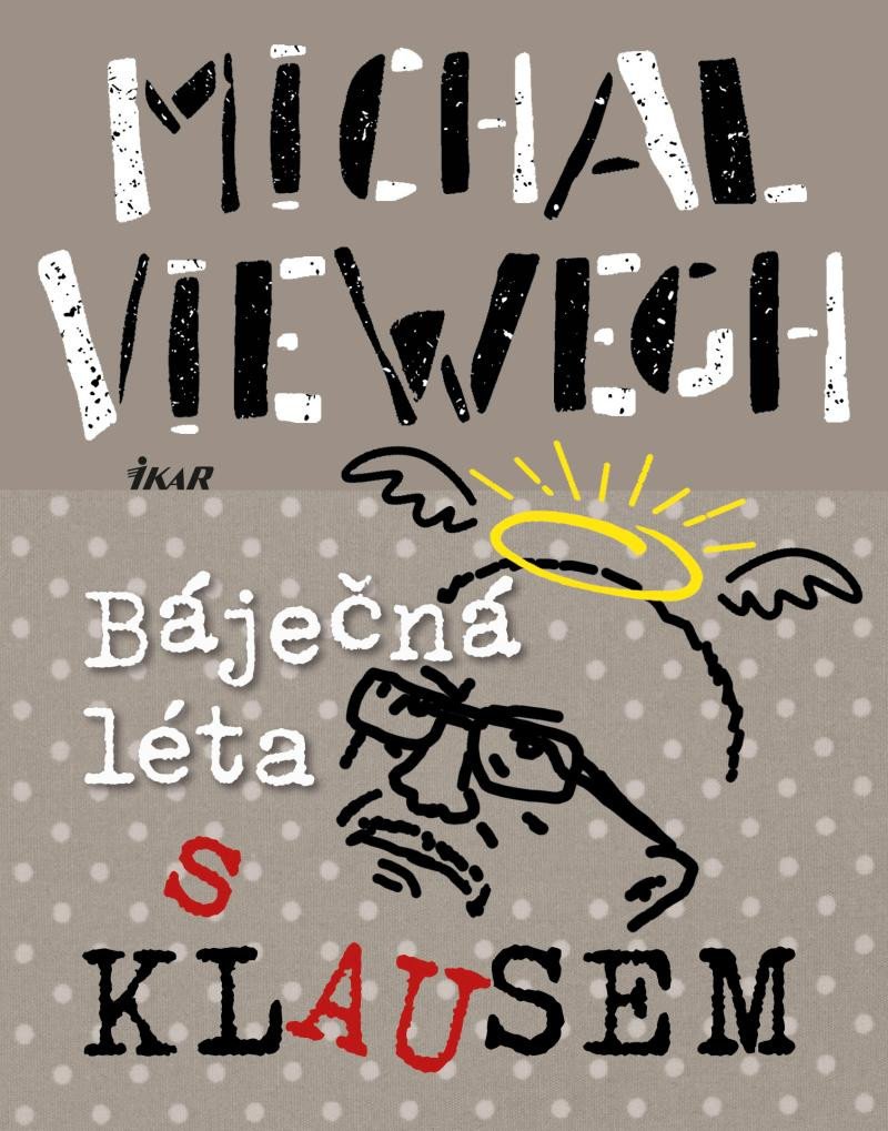 Kniha Báječná léta s Klausem Michal Viewegh