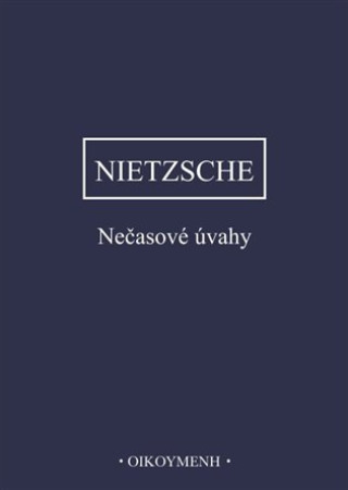 Kniha Nečasové úvahy 2. opravené vydání Friedrich Nietzsche