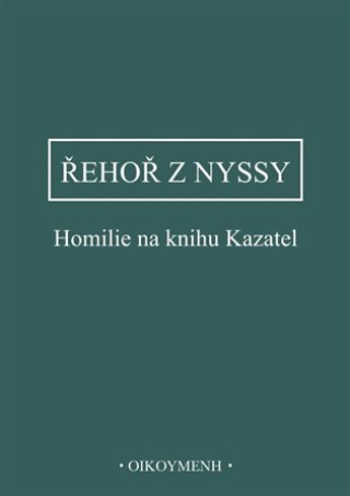 Книга Homilie na knihu Kazatel Řehoř z Nyssy